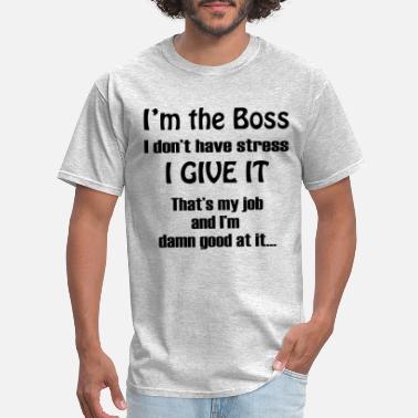 I'M THE BOSS t shirt mens funny work gift office present