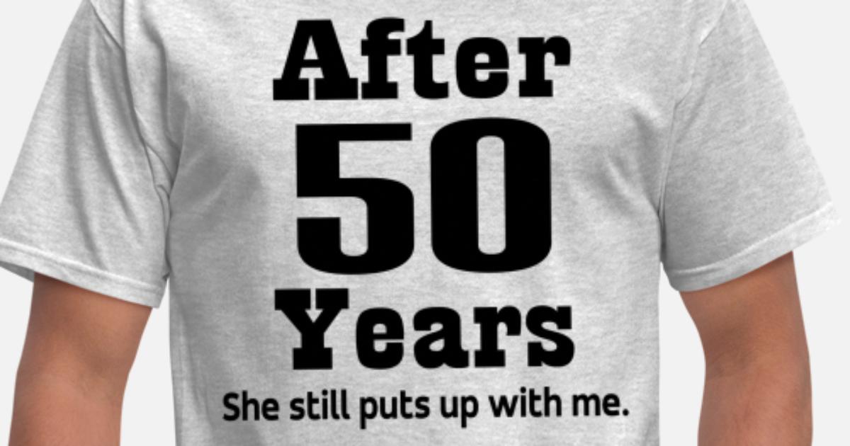 Funny 50th Anniversary' Men's T-Shirt | Spreadshirt