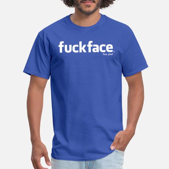 Fuckface (White)' Men's T-Shirt | Spreadshirt