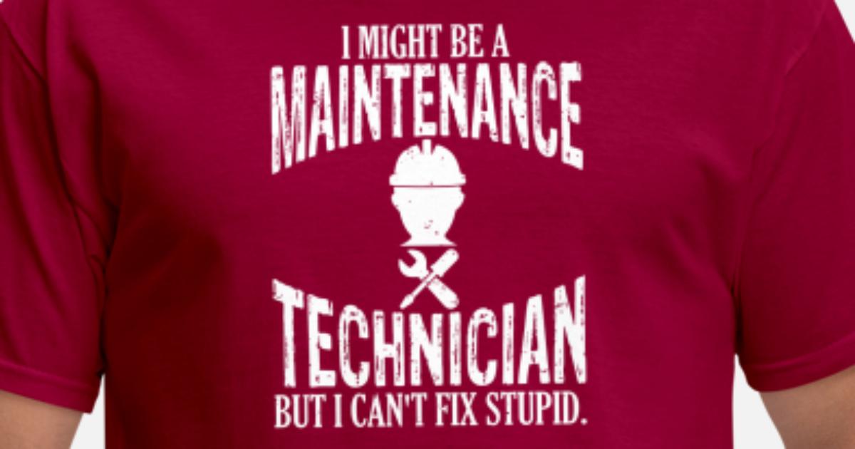 Funny Novelty T-Shirt Mens tee TShirt I May Be A Mechanic But I Cant Fix Stupi 