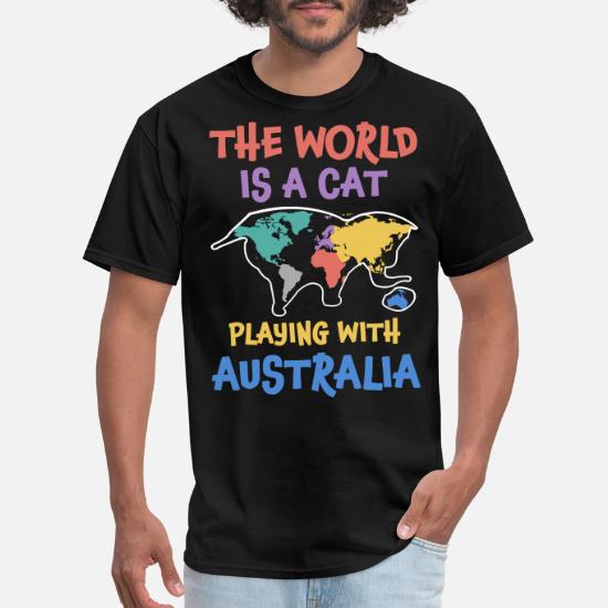 The World Is A Cat Playing With Australia T Shirt Men S T Shirt Spreadshirt