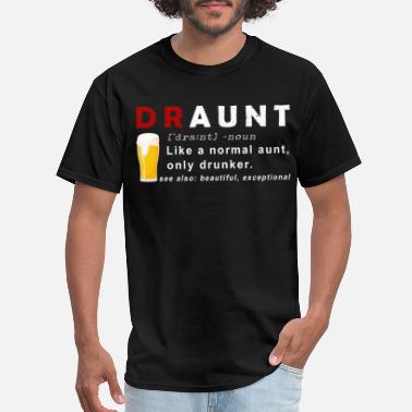 Drunk Funny Drunk Aunt Definition DRAUNT T-shirt - Men&#39;s T-Shirt
