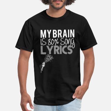 Party My brain is 80% song lyrics - Men&#39;s T-Shirt