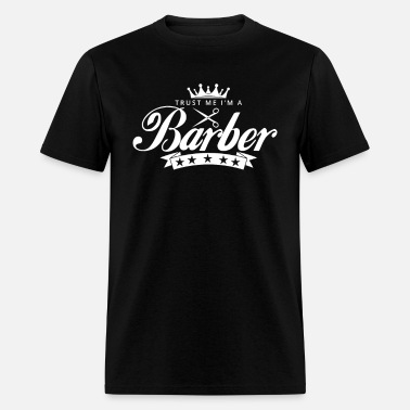 I'm A Barber Trust Me Adults Printed T-Shirt