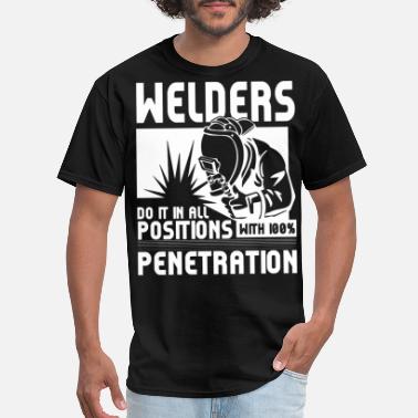 Weld Welder Do It All Position T Shirt - Men&#39;s T-Shirt