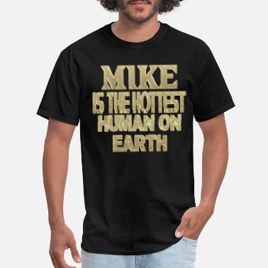 Shop Mike T-Shirts online | Spreadshirt