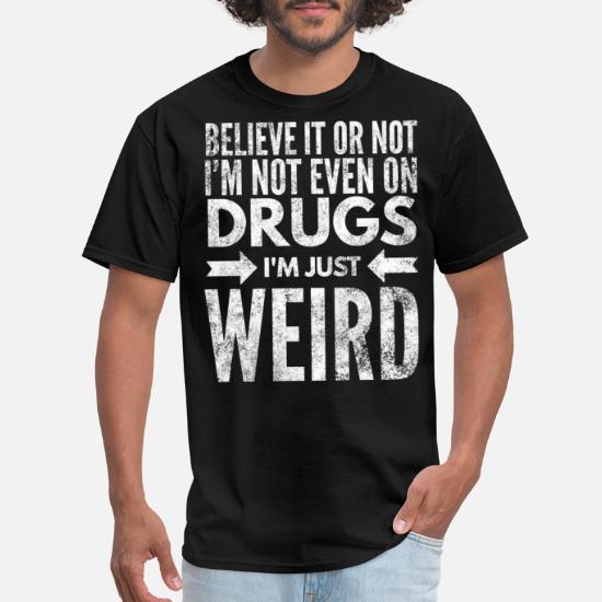 Im Not Drunk Not Used Drug Im Just Crazy Funny Design Unisex Crewneck