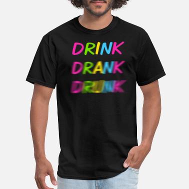 Neon drink_drank_drunk_rainbow - Men&#39;s T-Shirt
