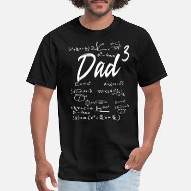 Dad father of 3 children math physicist science dad - Men&#39;s T-Shirt