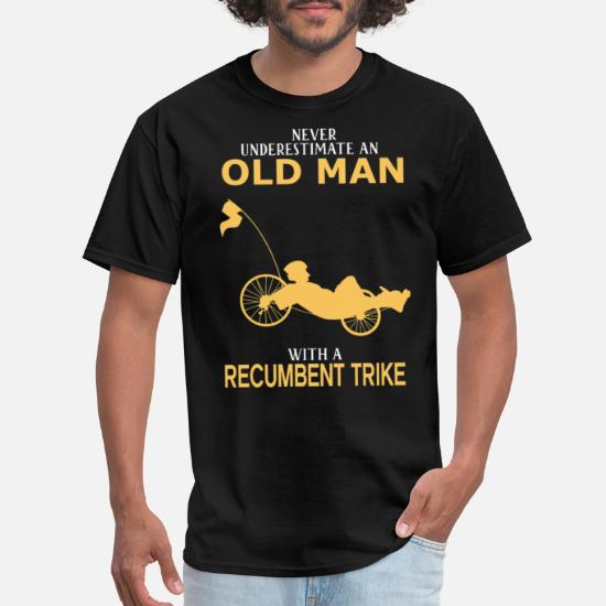 Never Underestimate An Old Man With A Trike Cool Trike Rider Manche Longue
