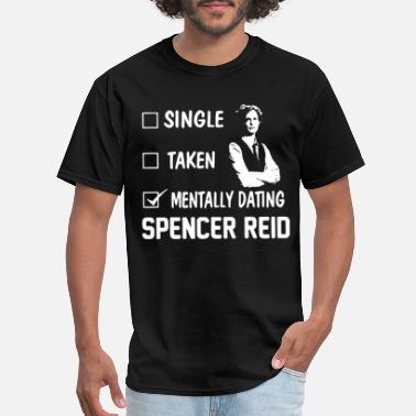 Spencer Reid single taken mentally dating spencer reid police - Men&#39;s T-Shirt