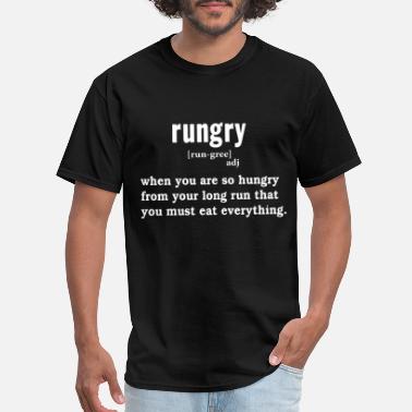 Running rungry when you are so hungry from your long run t - Men&#39;s T-Shirt