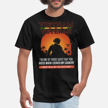 Vietnam Veteran vietnam veteran i m one of those guys that you hat - Men&#39;s T-Shirt