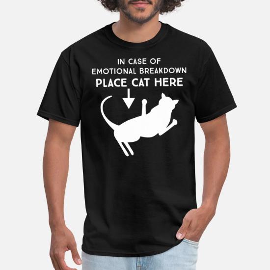 In Case Of Emotional Breakdown Place Cat Here Men S T Shirt Spreadshirt