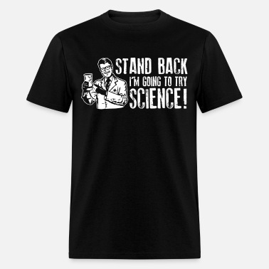 Stand Back Im Going Try Science T-SHIRT Lab Geek Nerd Tee Funny birthday gift 