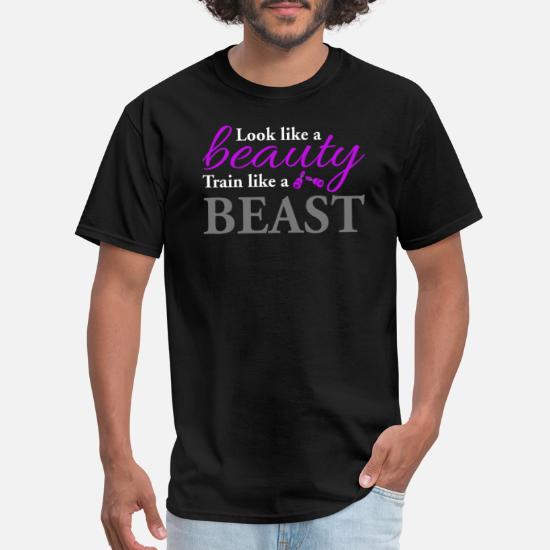Adult Mens Train Like A Beast Look Like A Beauty Funny T-Shirt Sweatshirt 