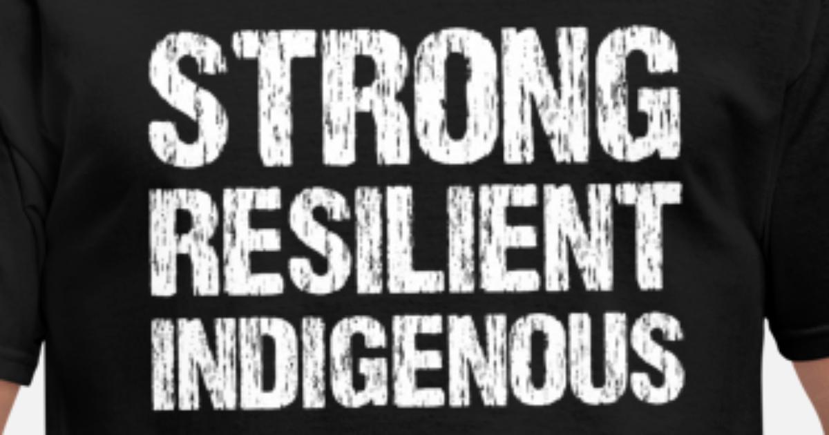 Strong resilient something else shirt Native American Vintage T Shirt