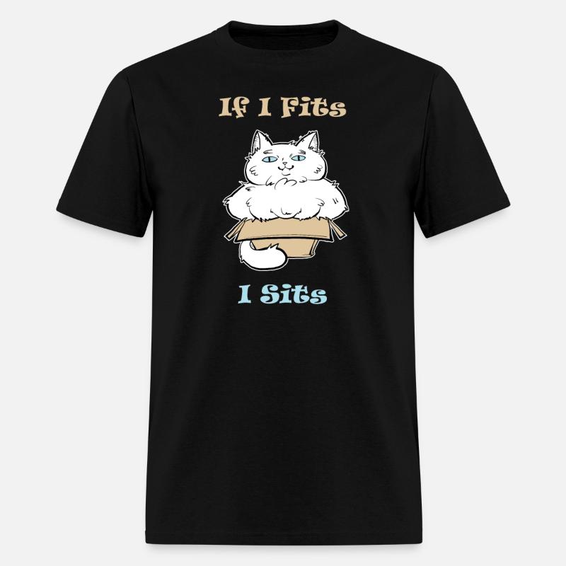 If I Fits I Sits Shirt Cat Lover Funny Kitty Kitte Men S T Shirt Spreadshirt