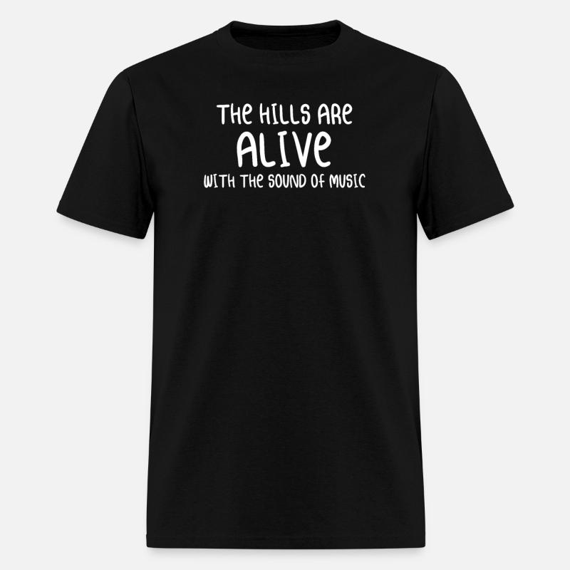 The Hills Are Alive With The Sound Of Mu Men S T Shirt Spreadshirt