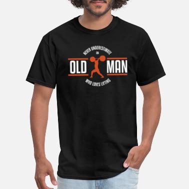 Lifting Weightlifting Old Man - Men&#39;s T-Shirt