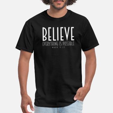 Positive Believe Inspirational Motivational Quotes - Men&#39;s T-Shirt