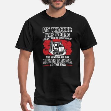 Truck Driver Truck Driver - Men&#39;s T-Shirt