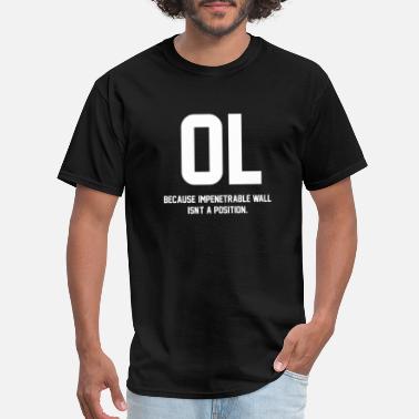 Offensive Logo - offensive lineman because impenetrable wa - Men&#39;s T-Shirt
