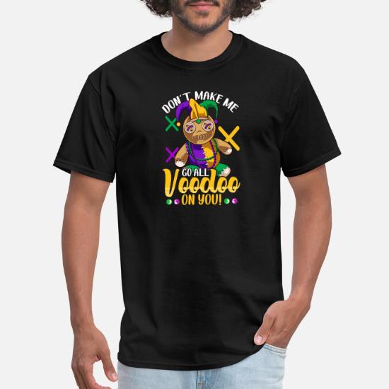 Esprexx Dont Make Me Go All Voodoo Funny Mardi Gras Ladies T-Shirt 