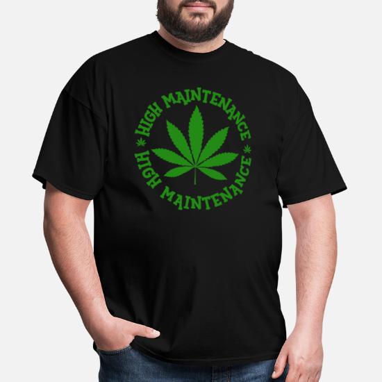 Weed t shirt Funny Weed Lover Cannabis Unisex T-Shirt High Maintenance