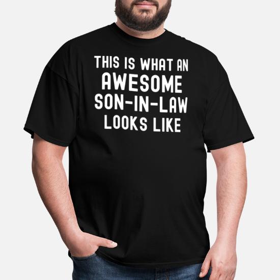 I'm Proud Son In law New Men's Shirt Funny Humor Quotes Birthday Gifts Cool Tees
