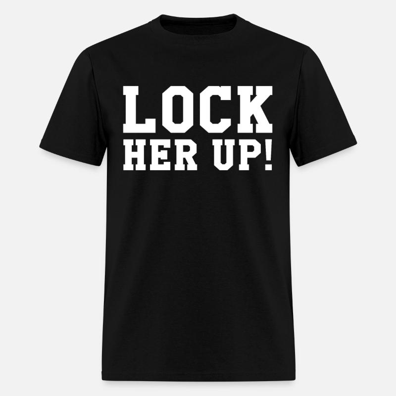 Hillary Clinton Lock Her Up Trump Funny Political Men S T Shirt Spreadshirt