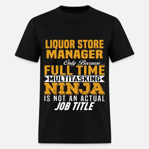 Liquor Store Manager Men s T Shirt Spreadshirt