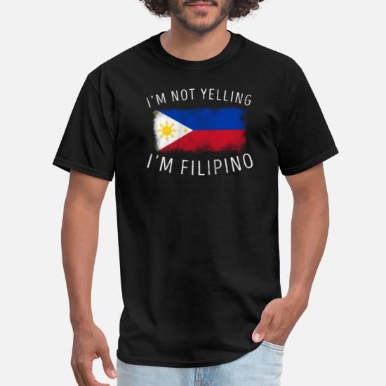 I’m Not Yelling I’m Filipino with Philippines Country Flag Funny Men's T-Shirt 