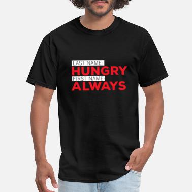 Funny Novelty Tops T-Shirt Womens tee TShirt Last Name Hungry First Name Alway 