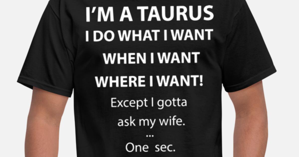 I am a taurus t shirts' Men's T-Shirt | Spreadshirt