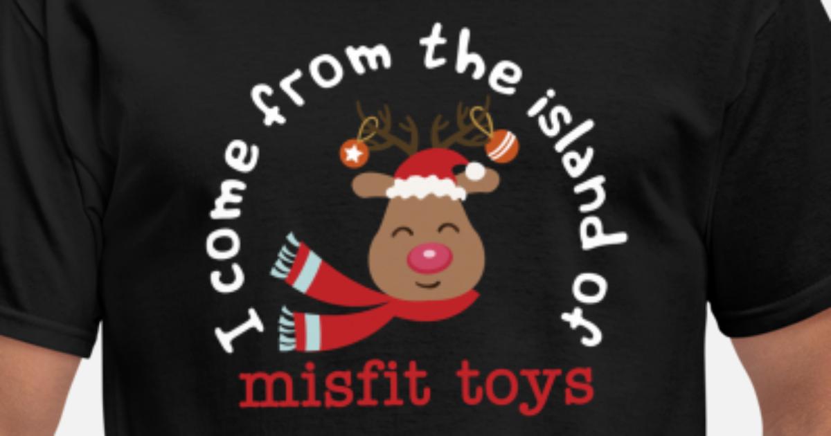 patient visitor Manufacturer I come from the island of misfit toys Reindeer' Men's T-Shirt | Spreadshirt