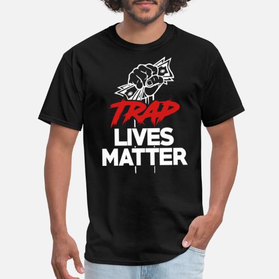 Trap lives matter Men's T-Shirt