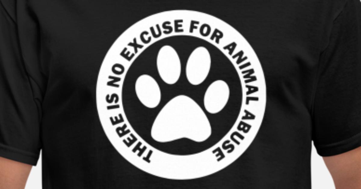 There is no excuse for animal abuse' Men's T-Shirt | Spreadshirt