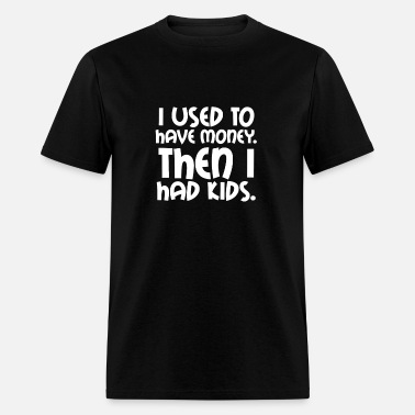 Fathers Day Mens Novelty T Shirt Kids Made Me Skint Gift Funny Daddy Dad Tee 