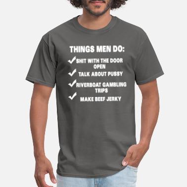 Step Brothers Things Men Do - Men&#39;s T-Shirt