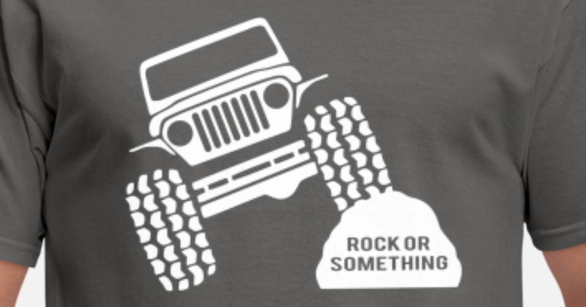Rock Or Something Jeep Wrangler' Men's T-Shirt | Spreadshirt