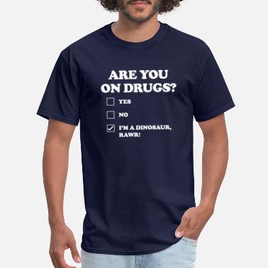 Drug Dinosaur T Shirts Unique Designs Spreadshirt