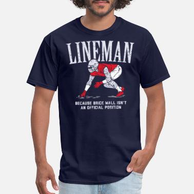 Offensive American Football Lineman Brick Wall Shirt &amp; Gift - Men&#39;s T-Shirt