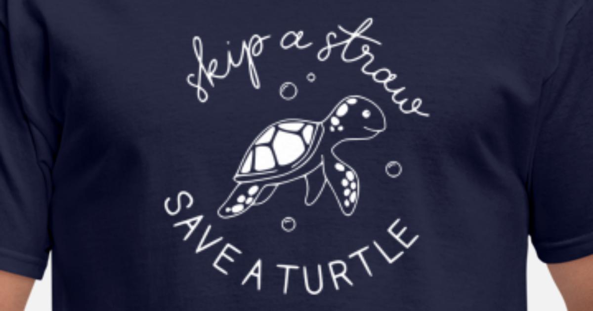 Skip A Straw Save A Turtle Shirt Save The Turtles T-Shirt Men's Short Sleeve Tee