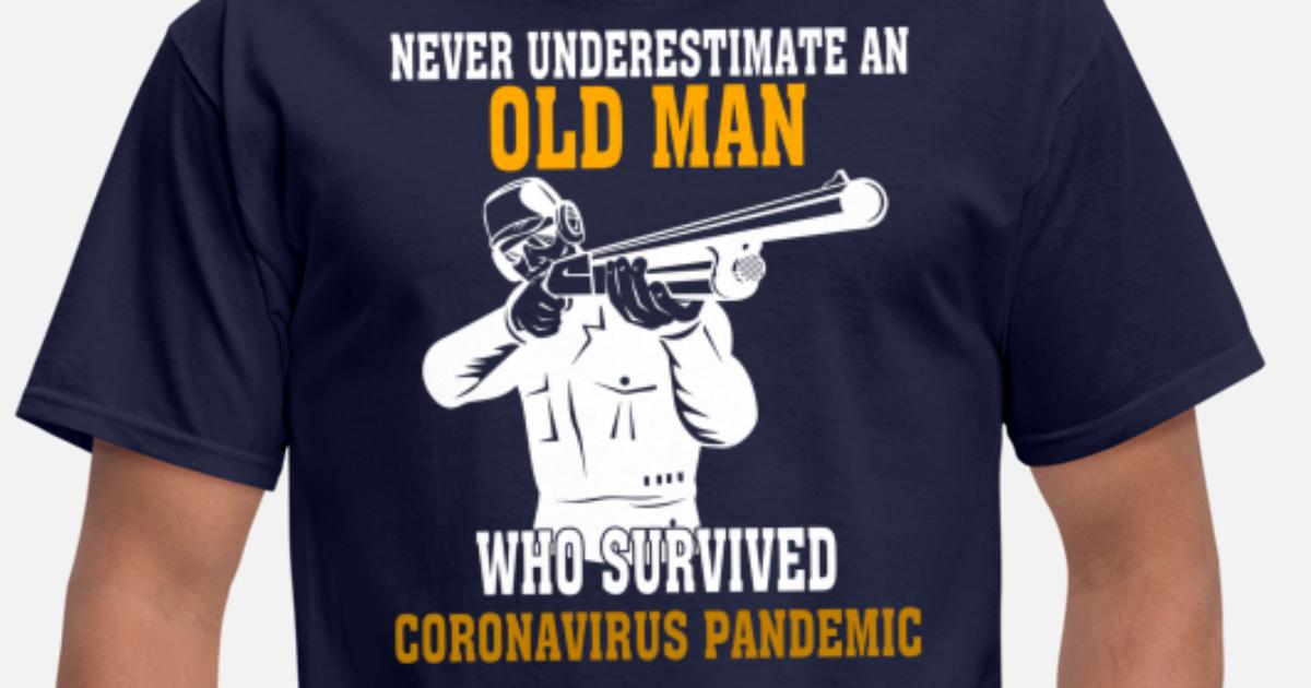 nicotine Specificity have a finger in the pie Shooting Never Underestimate An Old Man' Men's T-Shirt | Spreadshirt