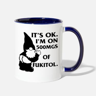 Media Gnome It’s Ok I’m On 500mg Fukitol ©WhiteTigerLLC - Two-Tone Mug