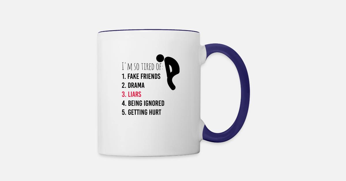 I Am So Tired Of Liars Two Tone Mug Spreadshirt