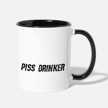 May Piss Drinker 9 - Two-Tone Mug