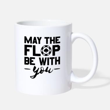 May May The Flop Be With You - Mug