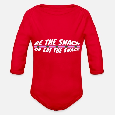 Snack be the snack or eat the snack - Organic Long-Sleeved Baby Bodysuit